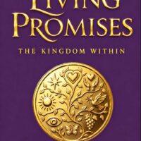 Living Promises: The Kingdom Within